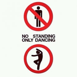 No Standing, Only Dancing