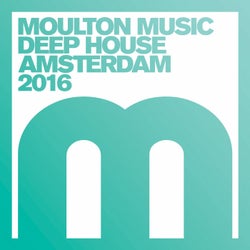Deep House Amsterdam 2016 mixed by Homero Espinosa