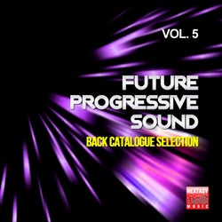 Future Progressive Sound, Vol. 5 (Back Catalogue Selection)