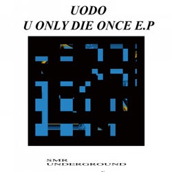 U Only Die Once E.P