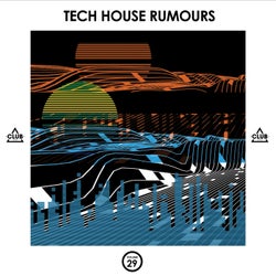 Tech House Rumours, Vol. 29