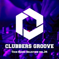 Clubbers Groove : Tech House Selection Vol.34