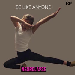 Be Like Anyone