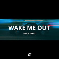 Wake Me Out
