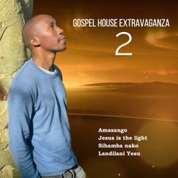 Gospel House Extravaganza 2