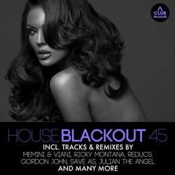House Blackout Vol. 45
