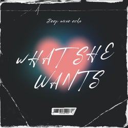 What she wants
