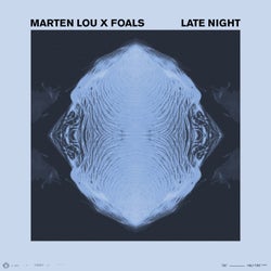 Late Night (Marten Lou x Foals) (Extended)