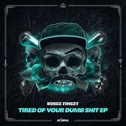 Tired of Your Dumb Shit EP