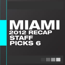 Beatport Miami Music Recap - Staff Picks 6