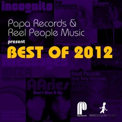 Papa Records & Reel People Music present BEST OF 2012