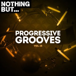 Nothing But... Progressive Grooves, Vol. 15