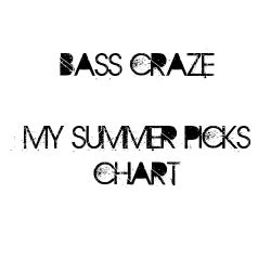 My Summer Picks - BASSCRAZE