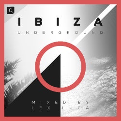 LEX LUCA - Ibiza Underground
