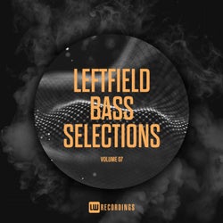 Leftfield Bass Selections, Vol. 07