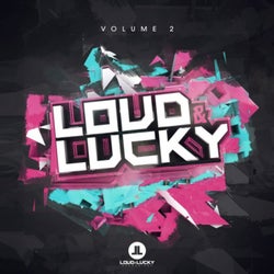 Loud & Lucky, Vol. 2