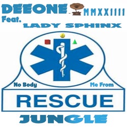 No Body Rescue Me from Jungle Mmxxiiii (feat. LADY SPHINX)