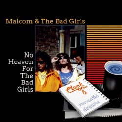No Heaven For The Bad Girls