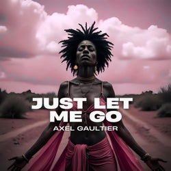 Just Let Me Go (DJ Global Byte Mix)