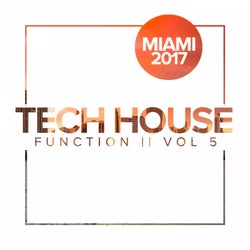 Tech House Function, Vol.5: Miami 2017