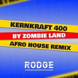Kernkaft 400 By Zombie Land (Rodge Afro House Remix)