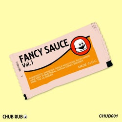 CHUB RUB: Fancy Sauce Vol. I