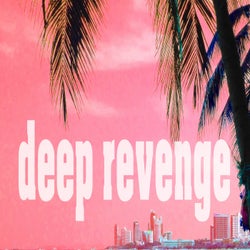 Deep Revenge