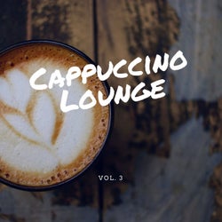 Cappuccino Lounge, Vol. 3 (Relaxed Coffee Tunes) (Compiled by Florito)