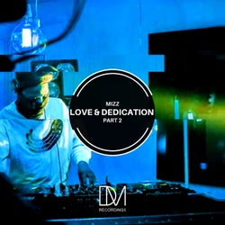 Love & Dedication Part 2