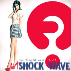 SHAKEH'S "SHOCK WAVE" EPISODE 13