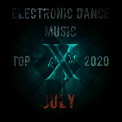 Electronic Dance Music Top 10 July 2020