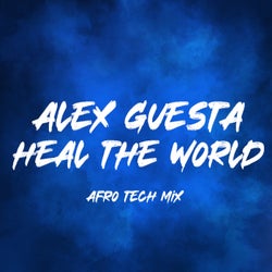 Heal The World (Afro Tech Mix)