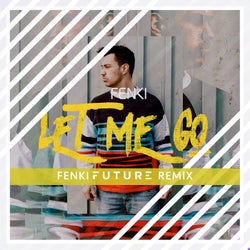 Let Me Go (Fenki Future Remix)