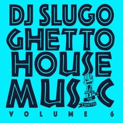 Ghetto House Music Vol. 6