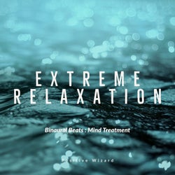Binaural Beats : Mind Treatment Extreme Relaxation