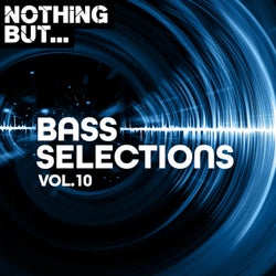 Nothing But... Bass Selections, Vol. 10