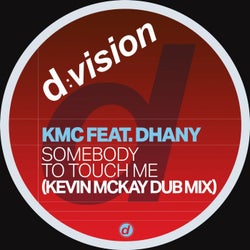 Somebody to Touch Me (feat. Dhany) [Kevin Mckay Dub Extended]