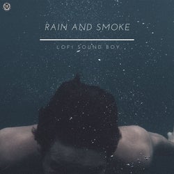 Rain and Smoke