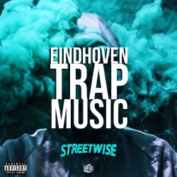 Streetwise Eindhoven Trap Music Chart