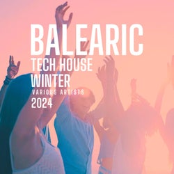 Balearic Tech House Winter 2024
