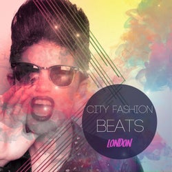 City Fashion Beats - London, Vol. 1 (Amazing Mix of Finest Electronic Dance Music)
