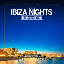 Enormous Tunes - Ibiza Nights 2018, Pt. 1