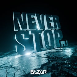 Never Stop, Pt.I (2025 Edit)