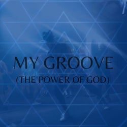 My Groove (The Power of God)