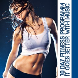30 Day Fitness Programm - It Goes Better With Music