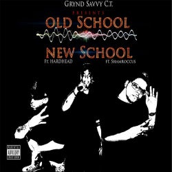 Old School New School (feat. Hard Head & Shamroccus) - Single