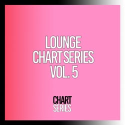 Lounge Chart Series, Vol. 5