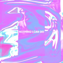 Nothing I Can Do