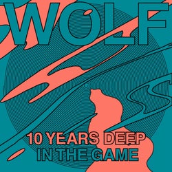 Wolf 10 Years Deep in the Game