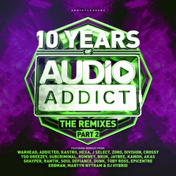 10 Years Of Audio Addict Records - The Remixes (Part 2)